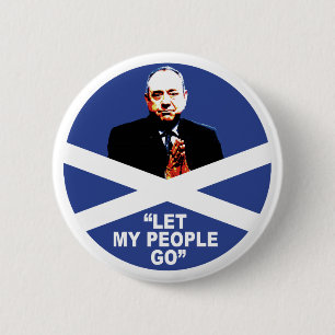 Alex Salmond, "Laat mijn mensen gaan" Ronde Button 5,7 Cm
