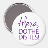 Alexa do the dish - Humoureus design Magneet (Voorkant / Achterkant)