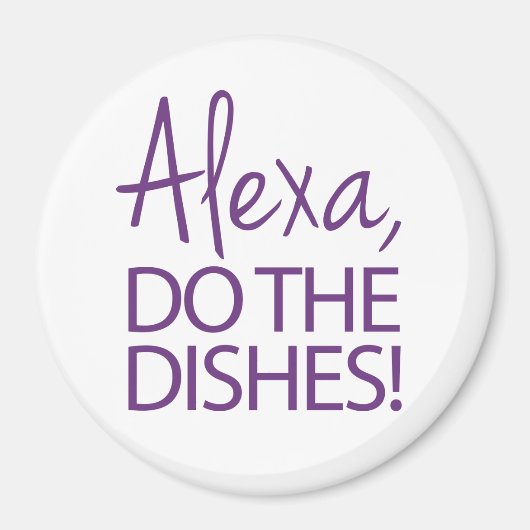 Alexa do the dish - Humoureus design Magneet (Voorkant)