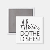 Alexa do the dish - Humoureus design Magneet (Voorkant / Achterkant)