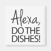 Alexa do the dish - Humoureus design Magneet (Voorkant)