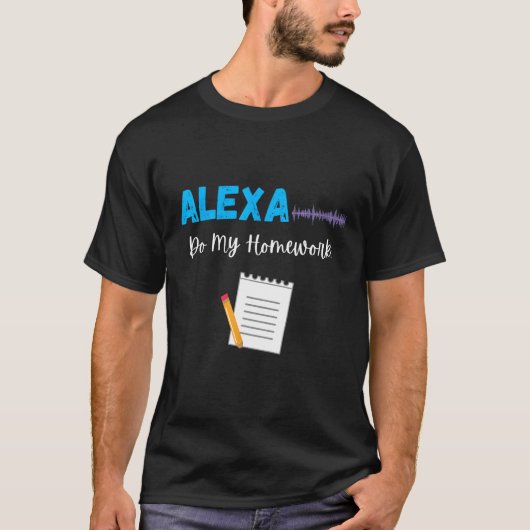 Alexa Doe Mijn Huiswerk Grappige School Student Jo T-shirt (Voorkant)