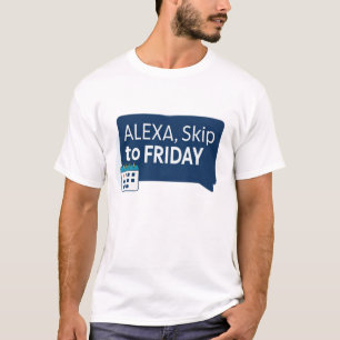 Alexa, ga naar vrijdag t-shirt