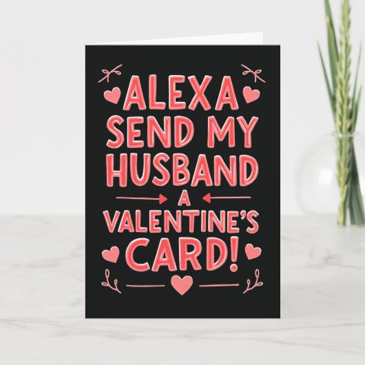 Alexa Send My Husband Valentine Card Kaart (Voorkant)