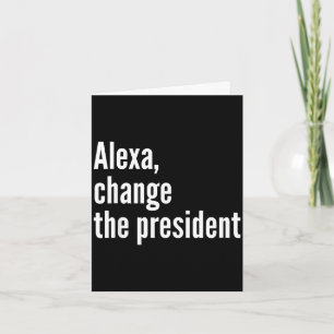 Alexa, verander de president anti trump grappig tr kaart