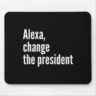 Alexa, verander de president anti Trump grappig Tr Muismat