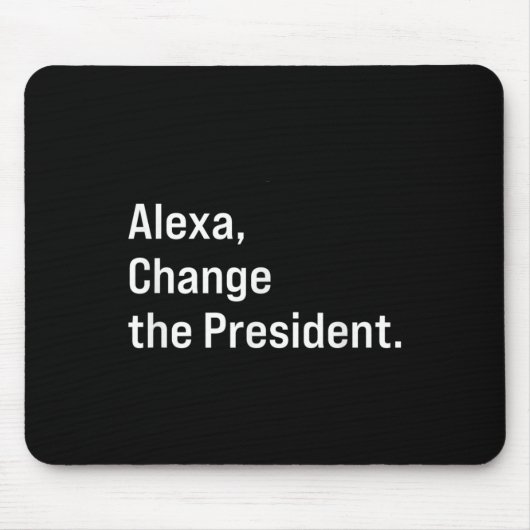 Alexa, verander het President tegen Trump Muismat (Voorkant)