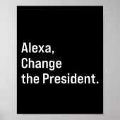 Alexa, verander het President tegen Trump Poster (Voorkant)