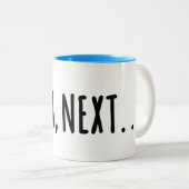 Alexa, volgende. . . tweekleurige koffiemok (Voorkant rechts)