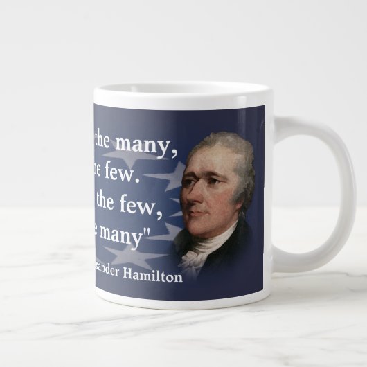 Alexander Hamilton Quote over de macht geven Grote Koffiekop (Rechts)