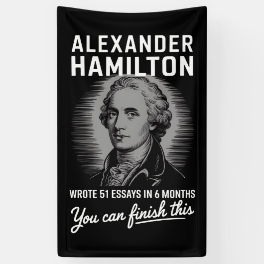 Alexander Hamilton schreef 51 essays in 6 maanden Spandoek (Verticaal)