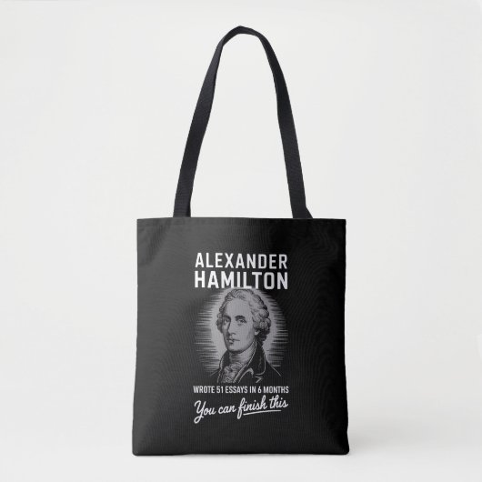 Alexander Hamilton schreef 51 essays in 6 maanden Tote Bag (Voorkant)
