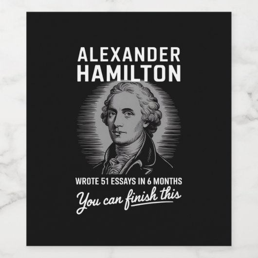 Alexander Hamilton schreef 51 essays in 6 maanden Wijn Etiket (Enkel label)