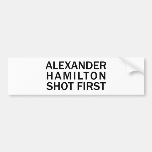 Alexander Hamilton Shot First - White T-Shirt, enz Bumpersticker (Voorkant)