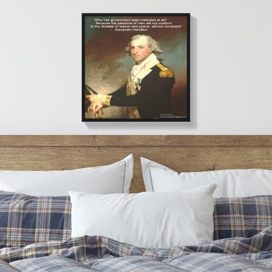Alexander Hamilton & "Why Government" Quote Print (Insitu (Slaapkamer))