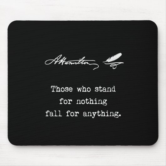 Alexander Hamilton Zij die voor niets staan Muismat (Voorkant)