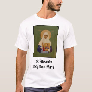  Alexandra, St. Alexandra, Heilige Koninklijke Mar T-shirt