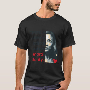 Alexandria Ocasio-Cortez citaat Radicale helderhei T-shirt