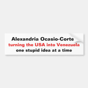 Alexandria Ocasio-Cortez Stupid Ideas Bumpersticker