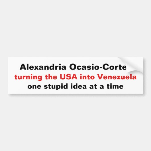 Alexandria Ocasio-Cortez Stupid Ideas Bumpersticker (Voorkant)