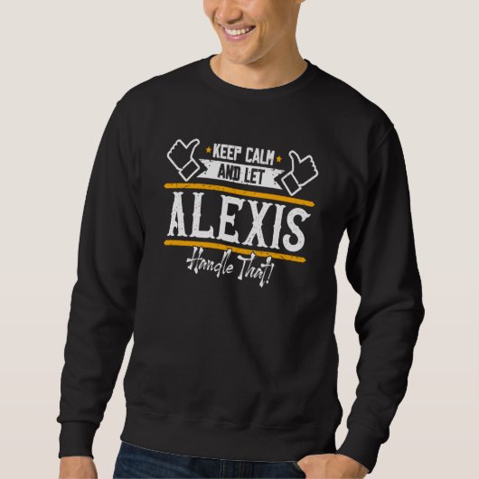 Alexis blijf kalm en laat Alexis dat afhandelen Trui (Voorkant)
