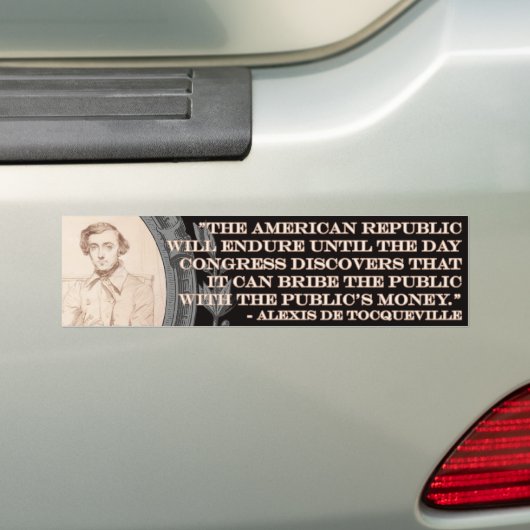 Alexis de Tocqueville Quote: Het leven van Amerika Bumpersticker (Op auto)