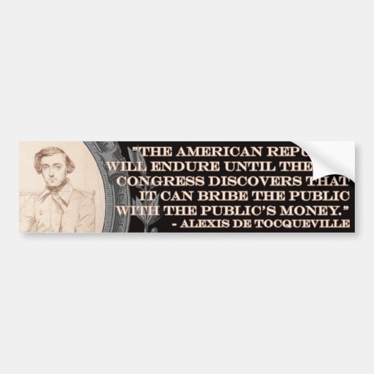 Alexis de Tocqueville Quote: Het leven van Amerika Bumpersticker (Voorkant)