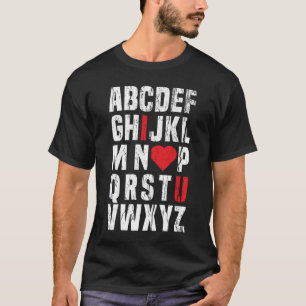 Alfabet I Love You Kleding voor hem haar Valentijn T-shirt