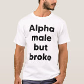 Alfamannetje maar blut t-shirt (Voorkant)