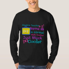 Algebra docent hetzelfde als een normale Wiskunde  T-shirt