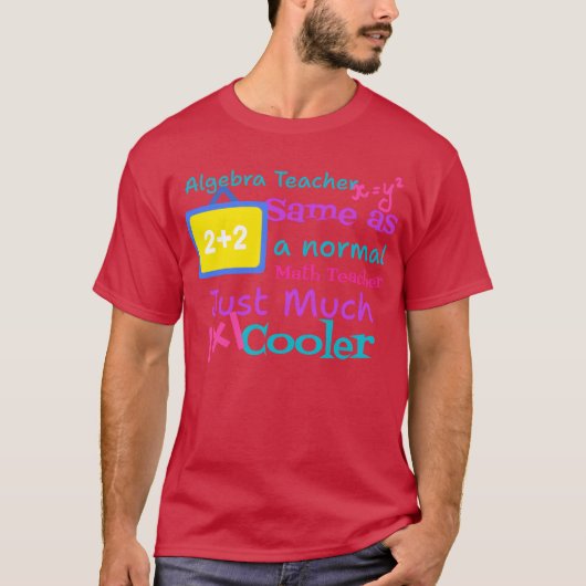 Algebra leraar is hetzelfde als een gewone wiskund t-shirt (Voorkant)