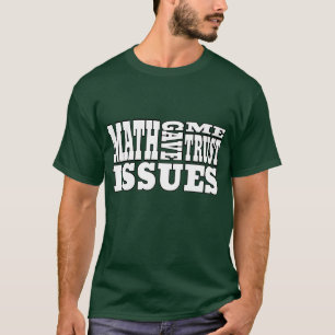 Algebra: Wiskunde gaf me vertrouwensproblemen T-shirt