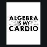 Algebra-Wiskunde | Wiskundestudie Gift Ideeën Poster<br><div class="desc">De grappige "Wiskunde van Algebra" | Mathematica Study Gift Ideas"-shirt is ideaal voor docenten en studenten. Geweldig kerstcadeau voor papa, mama, Mannen, vrouwen, zoon, dochter, vriend en Vriendin.</div>