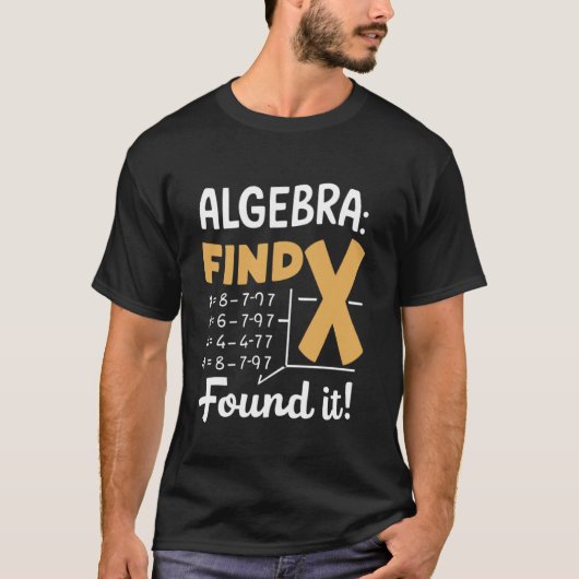 Algebra Zoek X Grappige Wiskunde Leraar Student Fu T-shirt (Voorkant)