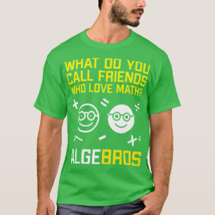 Algebros Funny Geeky Wiskunde Pun T-shirt