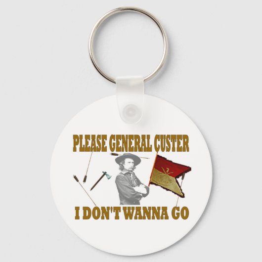 ALGEMENE CUSTER, IK WIL NIET GAAN SLEUTELHANGER (Voorkant)