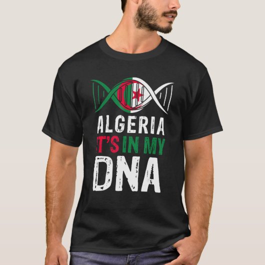 Algeria It s In My DNA Proud Algerian Algeria Flag T-shirt (Voorkant)