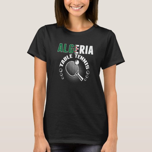 Algeria Table Tennis  Support Algerian Ping Pong T T-shirt (Voorkant)