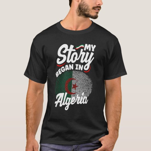Algerian Algeria Algerian Flag My Story Began In A T-shirt (Voorkant)
