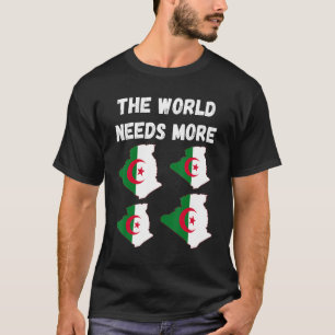 Algerijnse bevolking en angst voor de wereld hebbe t-shirt