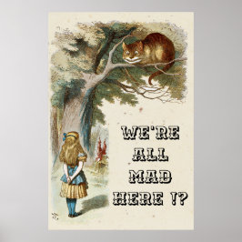Alice - Chesire Cat 1890 - We zijn hier allemaal b Poster