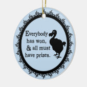 Alice Dodo Iedereen heeft gewonnen Keramisch Ornament (Links)
