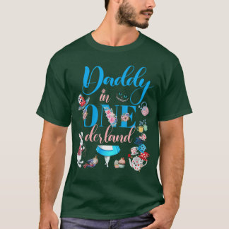 Alice in ONEderland Family Daddy ofhe Birthday Gir T-shirt