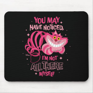 Alice in Wonderland - Cheshire Cat niet alles daar Muismat