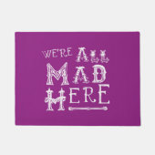 Alice in Wonderland Door Mat - Alice Quote Mad (Voorkant)