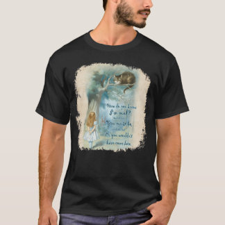 Alice in Wonderland - Hoe weet je dat ik Ma ben? T-shirt