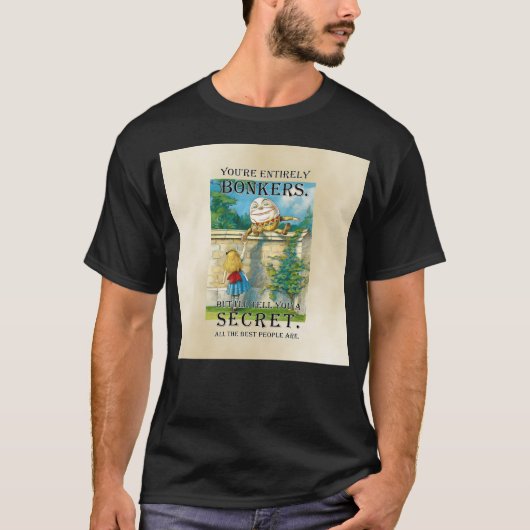Alice in Wonderland Humpty Dumpty Bonkers Quote T-shirt (Voorkant)