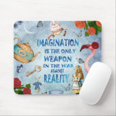 Alice in Wonderland Quote - Verbeelding Muismat (Met muis)