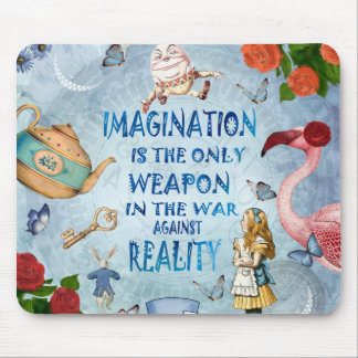 Alice in Wonderland Quote - Verbeelding Muismat