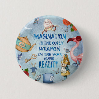 Alice in Wonderland Quote - Verbeelding Ronde Button 5,7 Cm